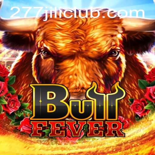 Exploring BullFever: An Engaging Experience with 277JILI